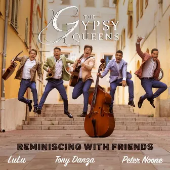 Reminiscing With Friends by The Gypsy Queens