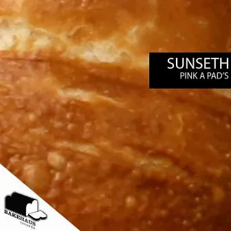 Sunseth EP by Pink A Pad's