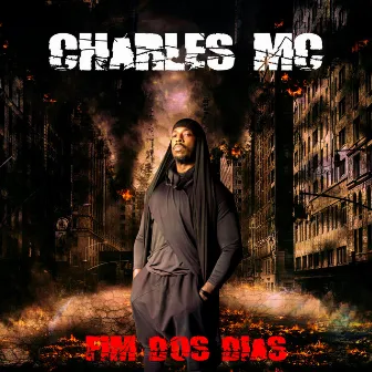 Fim dos Dias by Charles MC