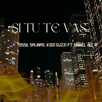 Si Tu Te Vas by Kid guzzi