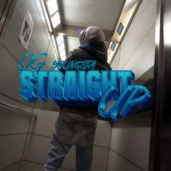 Straight Up by Og Youngsta