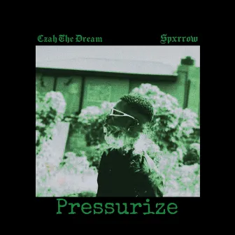 Pressurize by Czah The Dream