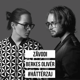 #háttérzaj by Berkes Olivér