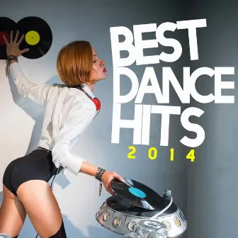 Best Dance Hits 2014 by D'Mixmasters