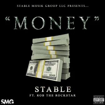 Money (feat. Rob the Rockstar) by Stable