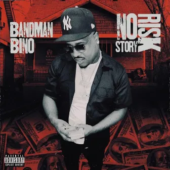 No Risk No Story by Bandman Bino