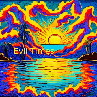 Evil Times by Mark McCoy