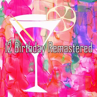 12 Birthday Remastered by Happy Birthday Band