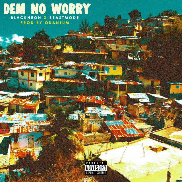 Dem No Worry