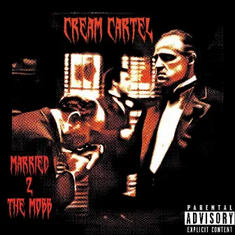 Married 2 The Mobb by cream cartel