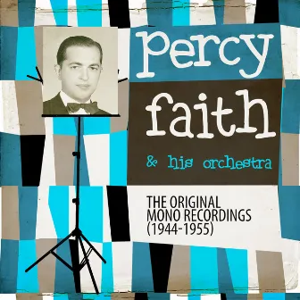 The Original Mono Recordings 1944-1955 by Percy Faith & His Orchestra