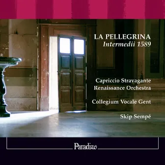 La Pellegrina: Intermedii 1589 by Capriccio Stravagante