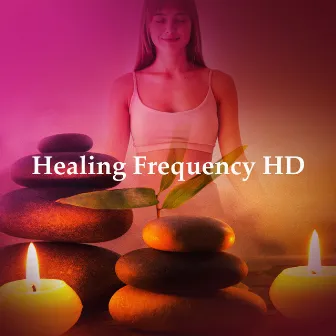 Healing Frequency HD by Healing Frequency Music Zone