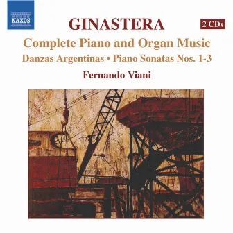 Ginastera: Complete Piano and Organ Music by Fernando Viani