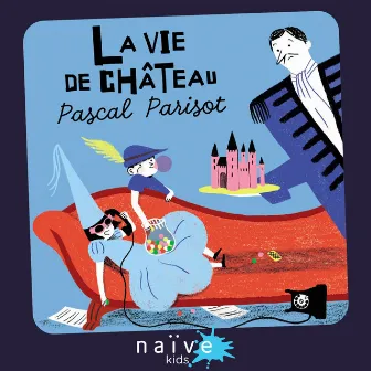 La vie de château by Pascal Parisot