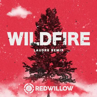 Wildfire (Laudr8 Remix) by RedWillow