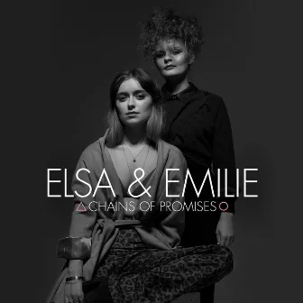 Chains of Promises by Elsa & Emilie