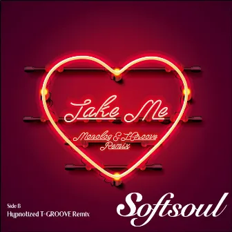 TAKE ME / HYPNOTIZED (MONOLOG & T-GROOVE REMIX - T-GROOVE REMIX) by Softsoul