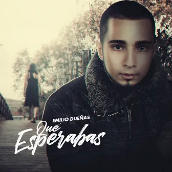 Qué Esperabas by Emilio Dueñas