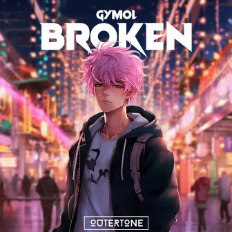 Broken EP by Gymol