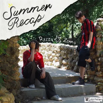 Summer Recap by Ryzza