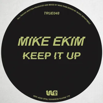 Keep It Up by Mike Ekim