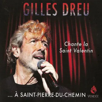 À Saint-Pierre-du-Chemin (Chante la saint valentin) by Gilles Dreu