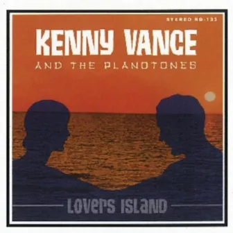 Lovers Island by Kenny Vance and the Planotones