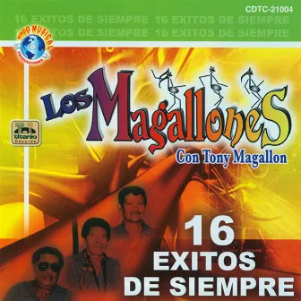 16 Exitos De Siempre by Los Magallones