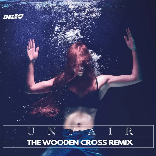 Unfair (The Wooden Cross Remix)