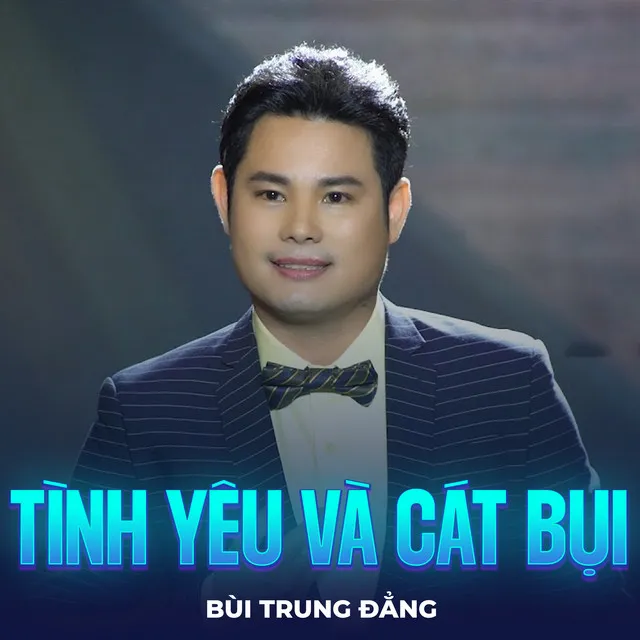 Tình Yêu Và Cát Bụi