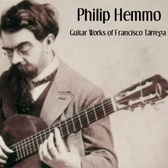 Guitar Works of Francisco Tárrega by Francisco Tárrega