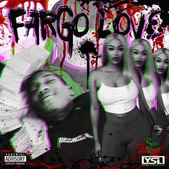 FARGO LOVE by YSL Fargo