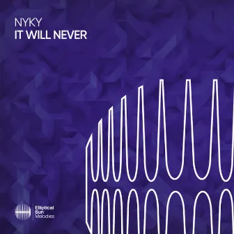 It Will Never by NYKY