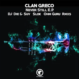 Never Still EP by Clan Greco