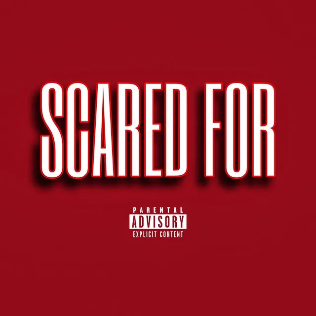 Scared For