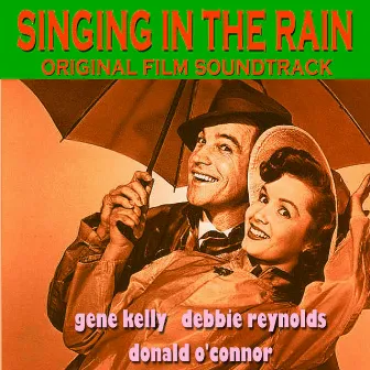 Singing in the Rain (Original Film Soundtrack) by Debbie Reynolds