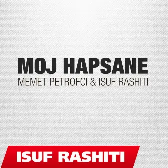 Moj Hapsane by Isuf Rashiti