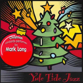 Yule Tide Jazz by Mark Long