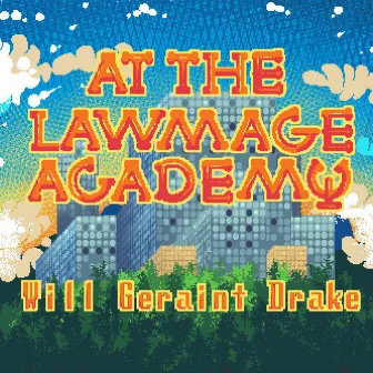 At the Lawmage Academy by Will Geraint Drake