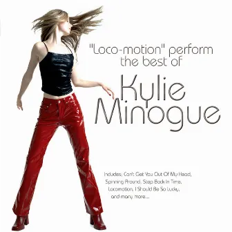 Loco-Motion Perform The Best of Kylie Minogue by Loco - Motion