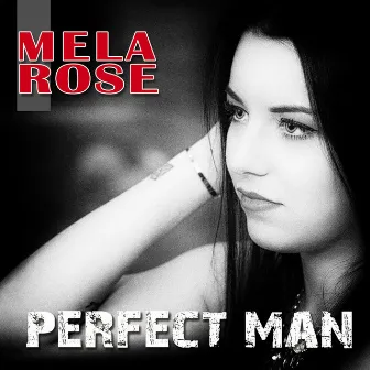 Perfect man by Mela Rose