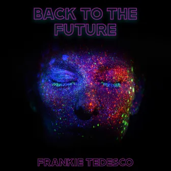 Back To The Future by Frankie Tedesco