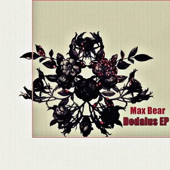 Dedalus EP by Max Bear