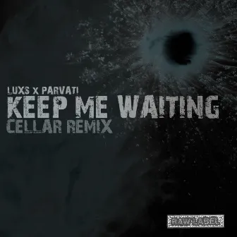 Keep Me Waiting (Cellar Remix) by LUXS