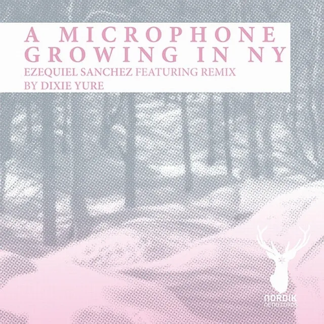 A Microphone Growing In NY - Dixie Yure Remix