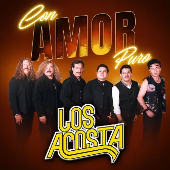 Con Puro Amor by Los Acosta