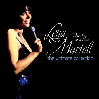 One Day At a Time - The Ultimate Collection by Lena Martell