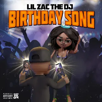 Birthday Song by Lil Zac the DJ