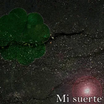 Mi Suerte by Les K